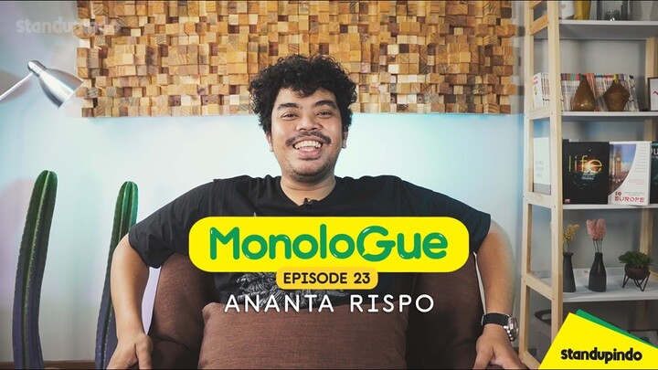 Eps 23. MonoloGue Ananta Rispo : Gua Percaya Rezeki Anak