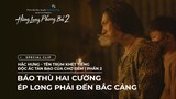 Hùng Long Phong Bá 2 - Special Clip | Hắc Hưng - Tên trùm khét tiếng bạo tàn của chợ đêm - Phần 2