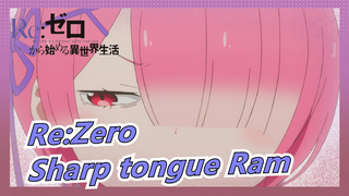 Re:Zero|Ram's Cute Moment(sharp tongue)