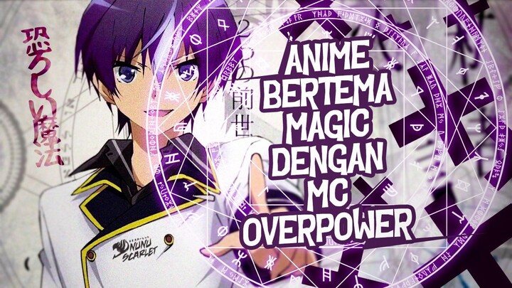 7 Anime Magic Dengan MC Overpower Paling Badass!