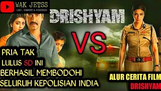 PRIA TAK LULUS SD INI BERHASIL MEMBODOHI SELURUH KEPOLISIAN INDIA | Alur cerita film DRISHYAM 2015.