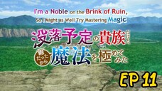 I'm a noble on the brink of Ruin, So I might as well try Mastering Magic Ep 11