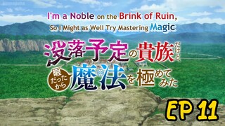 I'm a noble on the brink of Ruin, So I might as well try Mastering Magic Ep 11