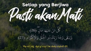 setiap yang berjiwa pasti akan mati