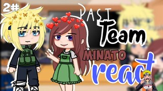 past team minato (+ kushina +? )react to??? || naruto ||