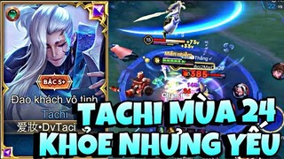 Hướng Dẫn Chơi Tachi Mùa 24 Hiệu Quả Đè Top Team Bạn Không Được Chơi Game