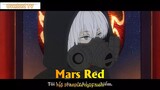 Mars Red Tập 3 - Một kẻ nguy hiểm
