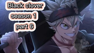 BLACK CLOVER SEASON 1 PART 6