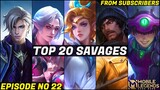 Mobile Legends TOP 20 SAVAGE Moments Episode 22- FULL HD