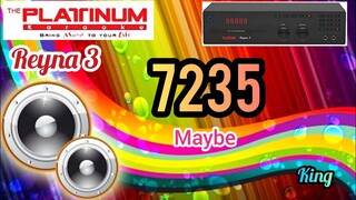 7235 - Maybe - King (Platinum Karaoke Reyna 3)