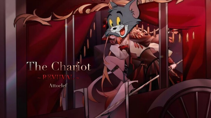 【Cat and Mouse II】Tom's Chariot ~REVIIVAL~