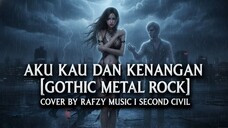 AKU KAU DAN KENANGAN [GOTHIC METAL ROCK] COVER 2025