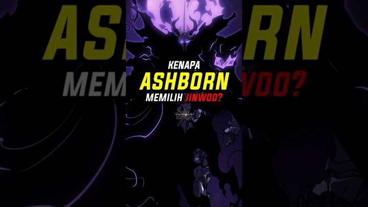 ALASAN KENAPA ASHBORN MEMILIH JINWOO SEBAGAI SHADOW MONARCH #sololeveling