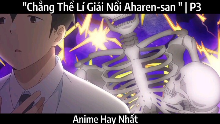 "Chẳng Thể Lí Giải Nổi Aharen-san " |P3