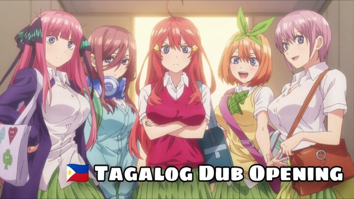 Quintessential Quintuplets Opening 1 (Tagalog Dub)