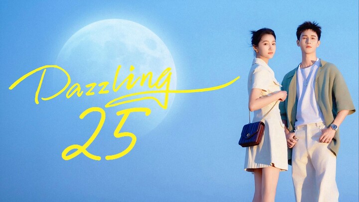 🇨🇳𝙴𝙿. 25 𝙳𝙰𝚉𝚉𝙻𝙸𝙽𝙶 (2026) | 𝙴𝙽𝙶 𝚂𝚄𝙱 | 𝚁𝚘𝚖𝚊𝚗𝚌𝚎/𝙳𝚛𝚊𝚖𝚊