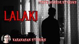 LALAKI I TRUE HORROR EXPERIENCE I KARANASAN STORIES