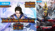 Eps 27 | 67 Peak of True Martial Arts [Zhenwu Dianfeng] Sub Indo