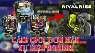 FIFA MOBILE - HƯỚNG DẪN CÁCH CHƠI ĐƠN GIẢN NHẤT SỰ KIỆN RIVALRIES