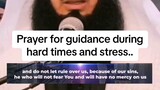 Dua prayer for Guidance during hard times and stress