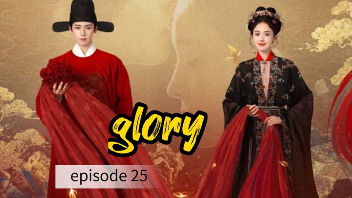 Glory 2025 episode 25 ( sub indo )