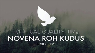 Doa Novena Roh Kudus Hari Ketiga ( Puji Syukur 93 ) - Spiritual Quality Time with JenniferOdelia