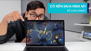 CÓ NÊN MUA MACBOOK AIR M1 ĐỂ CHƠI GAME?