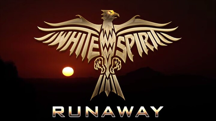 White Spirit - Runaway