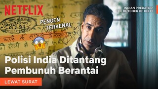 Pembunuh Berantai Cari Sensasi Lewat Surat | Indian Predator: The Butcher of Delhi | Clip
