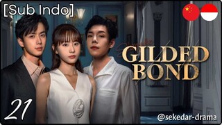 [Sub Indo] Gilded Bond – Eps. 21 (2025)