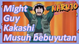 Might Guy Kakashi Musuh bebuyutan
