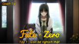 Fate - Zero Tập 1 - Con bé nghịch thật