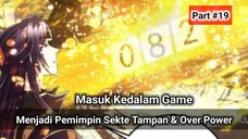 Masuk Kedalam Game MMenjadi Pemimpin Sekte Tampan & Over Power