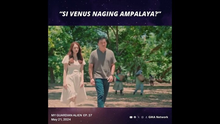My Guardian Alien: Naging Amplaya si Venus? (Episode 37)