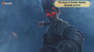 The Soul of Soldier Master Episode 24 Tamat Subtitle Indonesia
