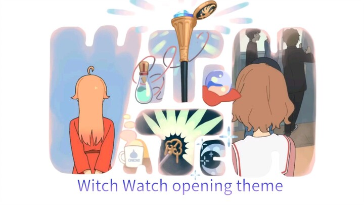 Witch Watch Opening Theme [ Watch Me ! By Yoasobi ]