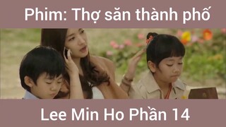 Phim Thợ Săn Thành Phố Lee Min Ho phần 14