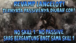 LG COBAIN LANCELOT REVAMP, MALAH KETEMU TEMEN DI FRIENDLIST!! SUMPAH BALIKIN LANCELOT YG DULU COK!!!