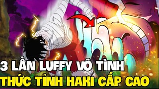 LUFFY VÔ TÌNH THỨC TỈNH HAKI CẤP CAO?! | 3 KHOẢNH KHẮC LUFFY THỨC TỈNH HAKI CẤP CAO BÁ ĐẠO