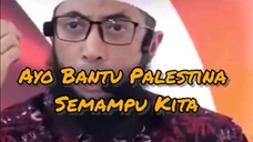 Ayo Bantu Palestina Semampu Kita