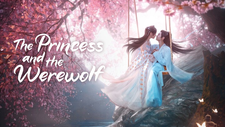 สวามีข้าคือราชันหมาป่า (The Princess and the Werewolf) EP.29
