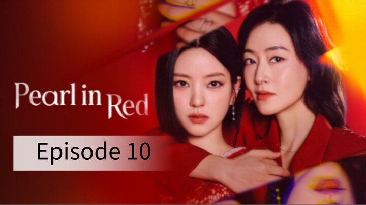 Pearl In Red (2026) | Episode 10 | EngSub