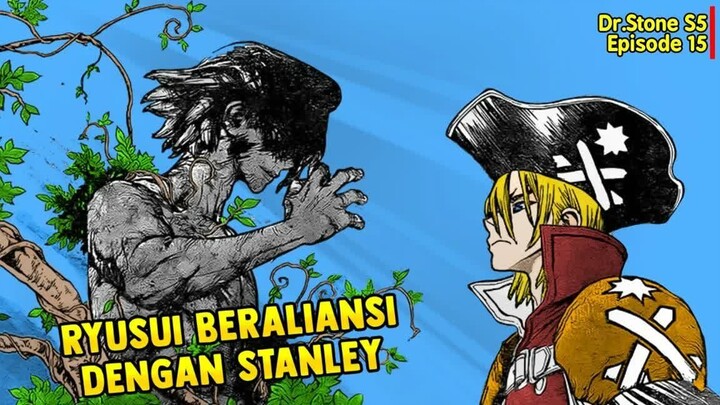 Dr.Stone Season 5 Episode 15  -  Ryusui Berkhianat & Membangkitkan Stanley  - !