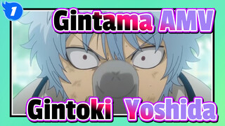 [Gintama AMV] Gintoki & Yoshida - You're My Light Even Until Now_1