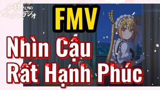 [Hầu Gái Rồng Nhà Kobayashi] FMV | Nhìn Cậu Rất Hạnh Phúc