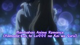 #Membahas Anime Romance | [Yamada-kun to Lv999 no Koi wo Suru] | Tidak di anjurkan untuk Jomblo⁉️