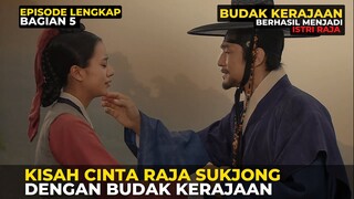 PART 5 | KISAH CINTA RAJA SUKJONG DENGAN PELAYAN ISTANA CHOE SUK BIN - ALUR FILM KOREA KERAJAAN