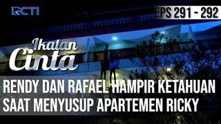 IKATAN CINTA - Curiga Ada Yang Masuk ke Kamarnya, Ricky Gak Lihat Rendy & Rafael Sedang Ngumpet