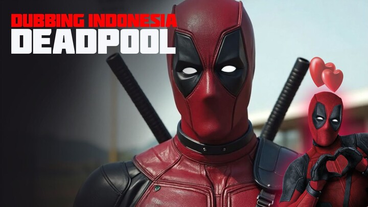 #KontesKreator2025 NASEHAT DEADPOOL TENTANG CINTA (Bahasa Indonesia)
