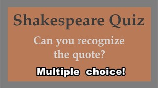 Shakespeare Quiz